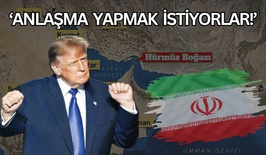 ‘Anlaşma Yapmak İstiyorlar!’