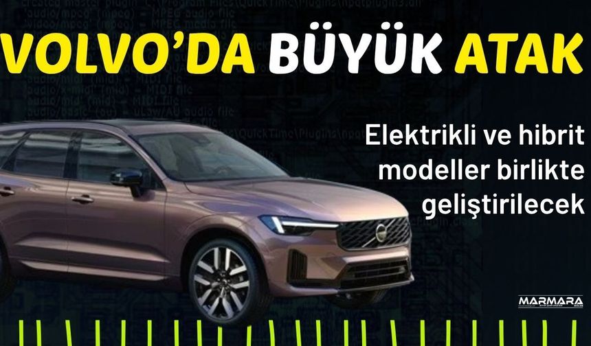 Volvo’da Büyük Atak