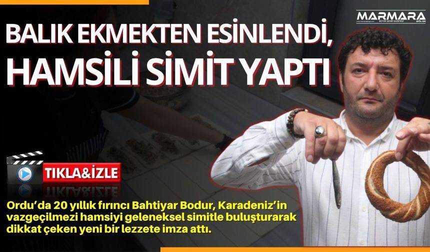 Balık Ekmekten Esinlendi, Hamsili Simit Yaptı