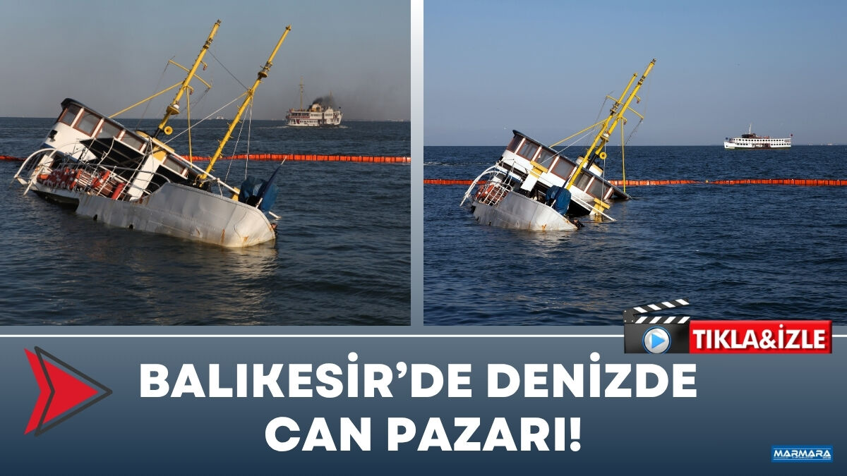Balıkesir’de Denizde Can Pazarı!
