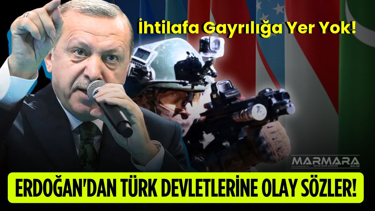 Erdoğan'dan Türk Dünyasını İlgilendiren Açıklama!