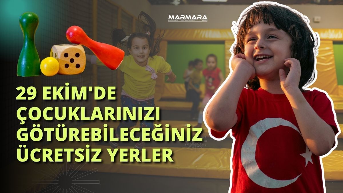 29 Ekim'de Çocuklarınızı Götürebileceğiniz Ücretsiz Yerler