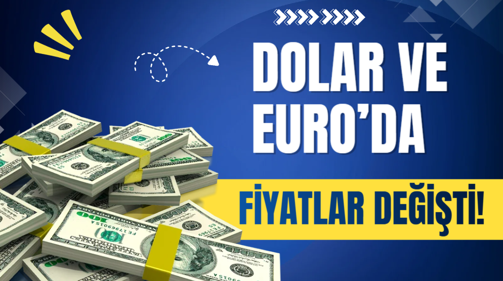 Dolar ve Euro’da Rakamlar Değişti!
