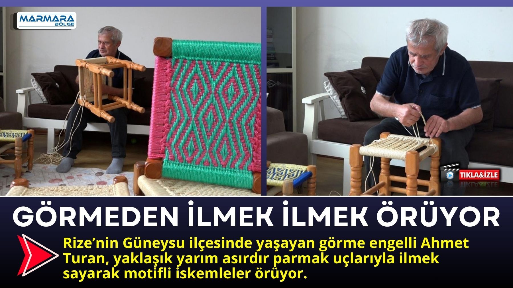 Görmeden İlmek İlmek Örüyor: Ahmet Usta Yarım Asırdır Hayata Tutunuyor