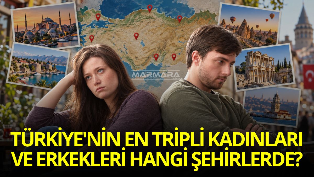 Türkiye'nin En Tripli Kadınları ve Erkekleri Hangi Şehirlerde?